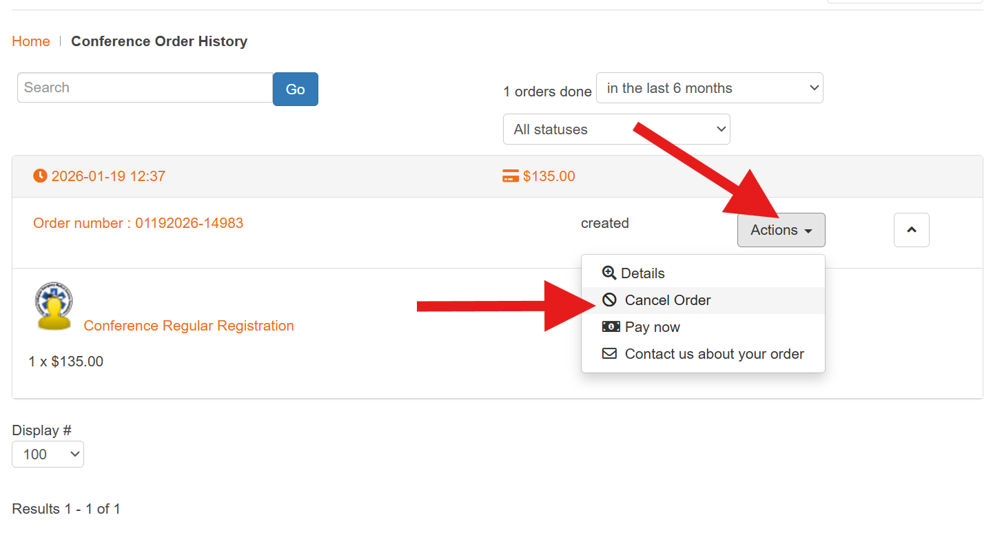 A screenshot of a Conference Order History page on the NCEMSF website. At the top are navigation breadcrumbs listing Home and Conference Order History. Below that is a text box marked Search with a blue Go button to the right. To the far right is a dialog that says 1 orders in the last 6 months, and below that is a drop-down box to filter by status, currently set to All Statuses. Below that is a table indicating the order history. The table contains order numbers and product names. On the right is a button marked Actions, highlighted by a red arrow drawn onto the screenshot. Below the Actions button is a menu, and the second item, Cancel Order, is highlighted to indicate where to click to cancel an order.